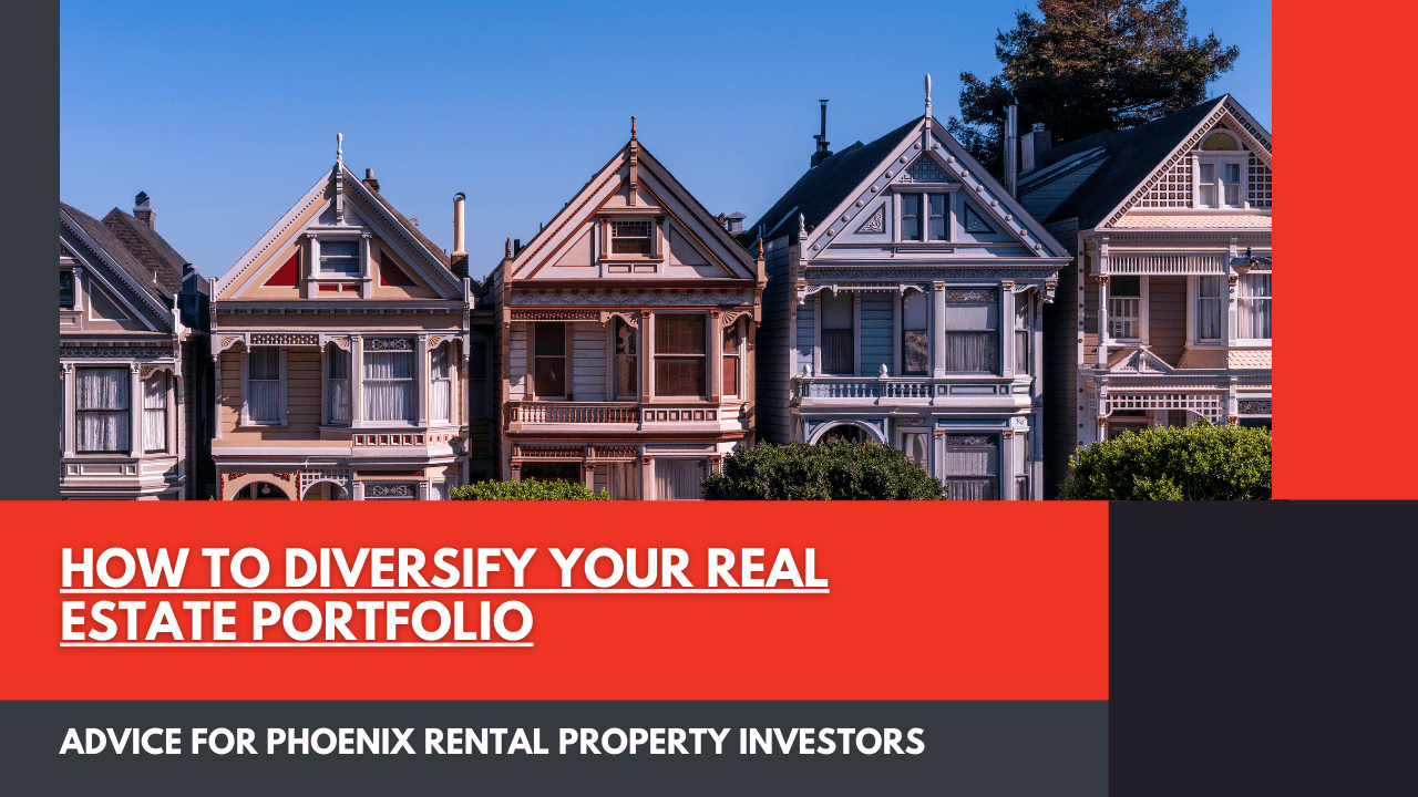 How to Diversify Your Real Estate Portfolio: Advice for Phoenix Rental Property Investors - Banner