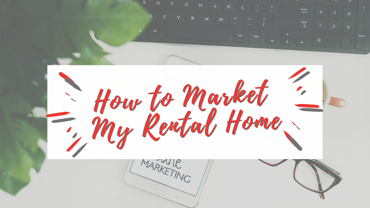 How to Market my Mesa Property Rental Home - Article banner